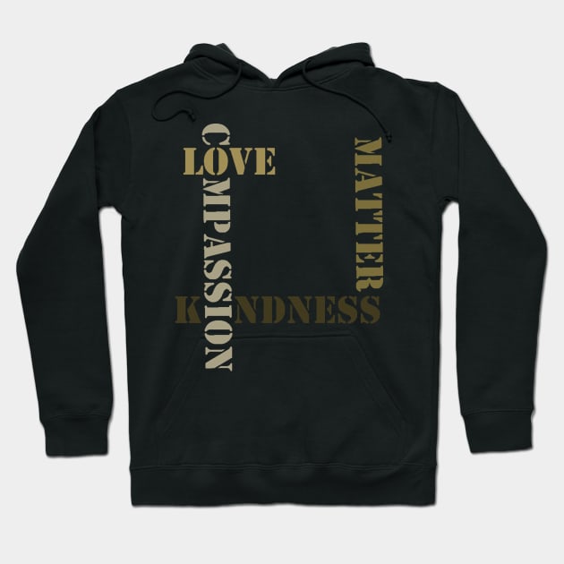 Love Kindness Compassion Hoodie by Anung